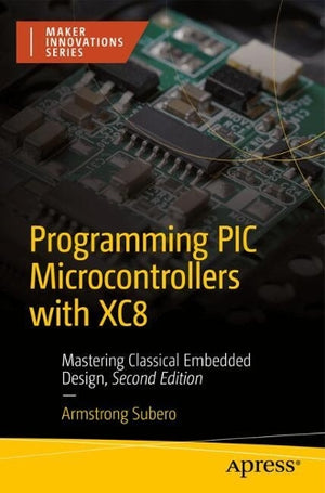 Programming PIC Microcontrollers with XC8