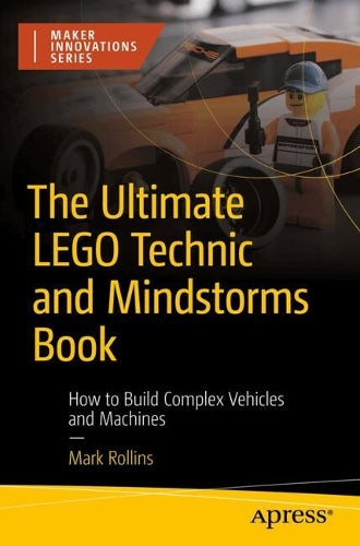 The Ultimate LEGO Technic Book