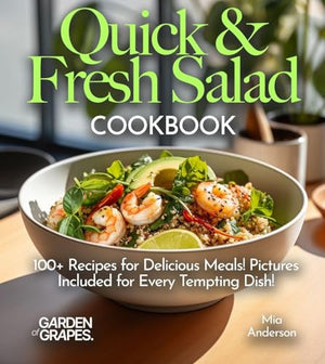 Quick & Fresh Salad Cookbook