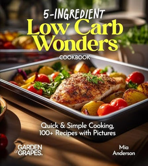 5-Ingredient Low Carb Wonders Cookbook