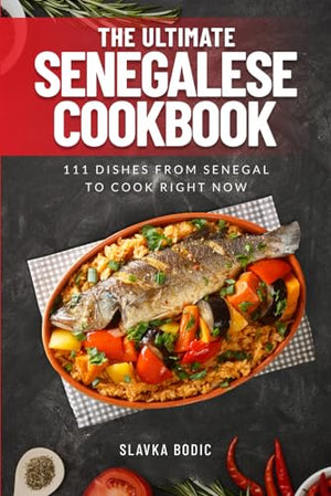 The Ultimate Senegalese Cookbook