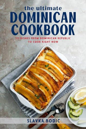 The Ultimate Dominican Cookbook