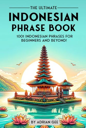 The Ultimate Indonesian Phrase Book