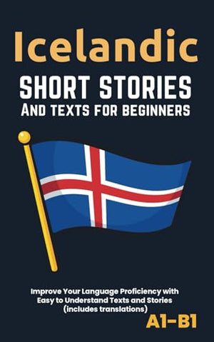 Icelandic - Short Stories And Texts for Beginners