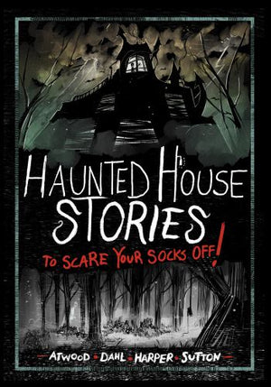 Haunted House Stories to Scare Your Socks Off!