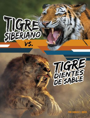 Tigre Siberiano vs. Tigre Dientes de Sable (Siberian Tiger vs. Saber-Tooth Cat)