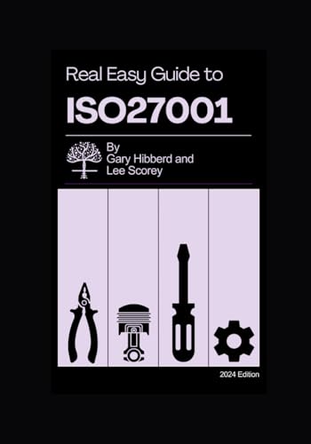 The Real Easy Guide to ISO27001