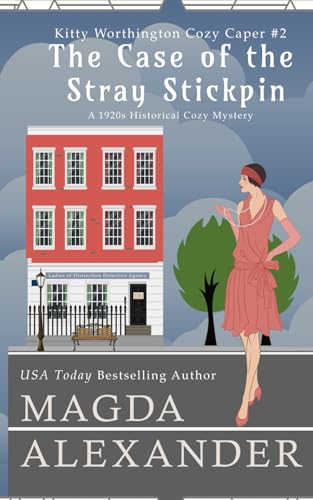 The Case of the Stray Stickpin: A 1920s Historical Cozy Mystery (The Kitty Worthington Cozy Capers)