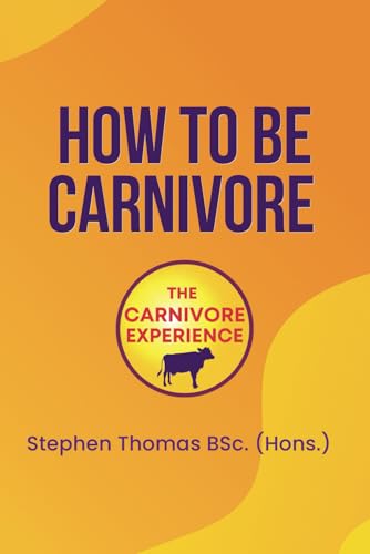How To Be Carnivore