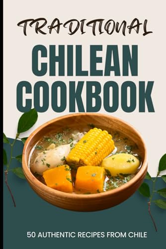 Traditional Chilean Cookbook