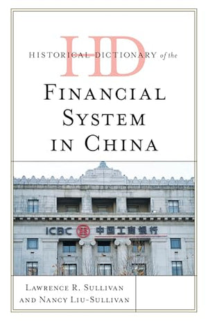 Historical Dictionary of the Financial System in China