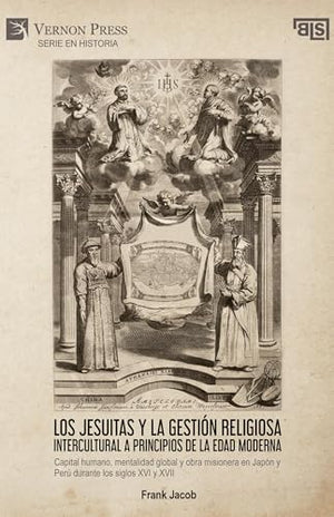 Los jesuitas y la gestión religiosa intercultural a principios de la Edad Moderna