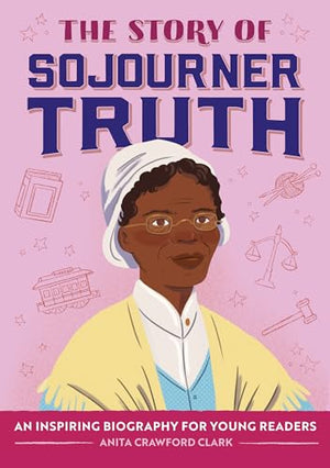 The Story of Sojourner Truth