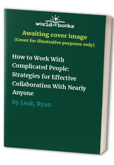 How to Work with Complicated People