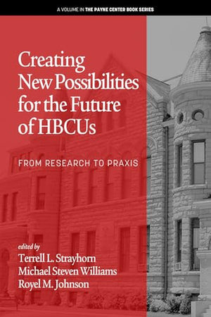 Creating New Possibilities for the Future of HBCUs