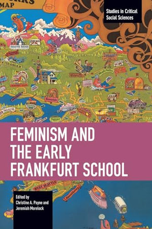 Feminism and the Early Frankfurt School