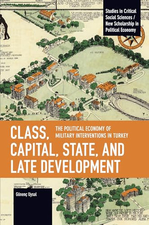 Class, Capital, State, and Late Development