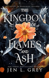 The Kingdom of Flames and Ash (Fated To Darkness) 