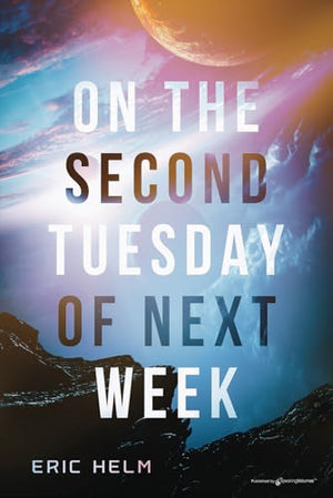 On the Second Tuesday of Next Week