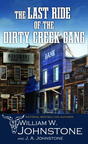 The Last Ride of the Dirty Creek Gang