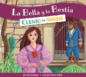 La Bella Y La Bestia: Cuento vs. Realidad