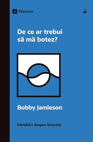 Why Should I Be Baptized? / De ce ar trebui să mă botez?