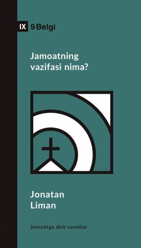 What Is the Church's Mission? / Jamoatning vazifasi nima?