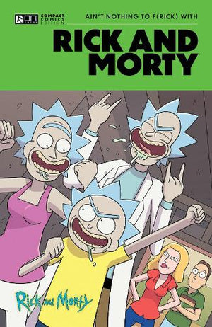 Rick and Morty Oni Compact Comics Edition: Ain’t Nothing to FRick With