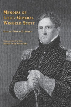 Memoirs of Lieut.-General Winfield Scott