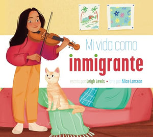 Mi Vida Como Inmigrante