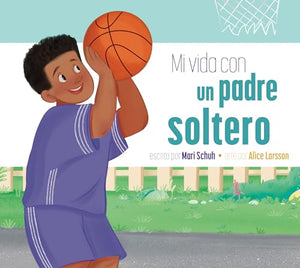 Mi Vida Con Un Padre Soltero