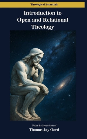 Introduction to Open and Relational Theology
