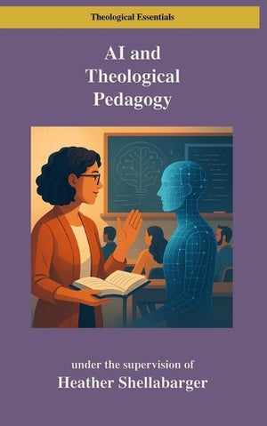 AI and Theological Pedagogy