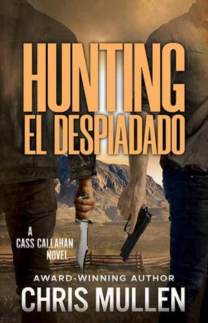 Hunting El Despiadado