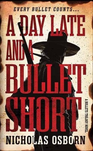 A Day Late and a Bullet Short