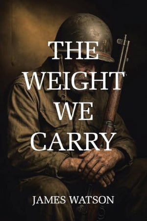 The Weight We Carry