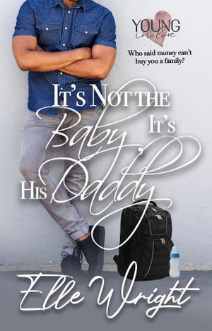 It's Not the Baby, It's His Daddy