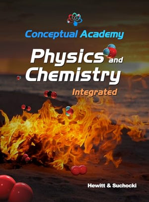 Conceptual Academy Physics and Chemistry Integrated