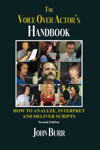 The Voice Over Actor's Handbook: How to Analyze, Interpret, and Deliver Scripts