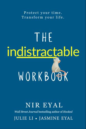 The Indistractable Workbook