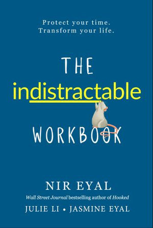 The Indistractable Workbook
