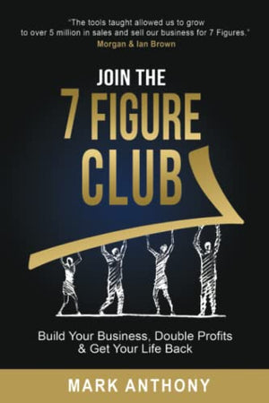 Join the 7 Figure Club