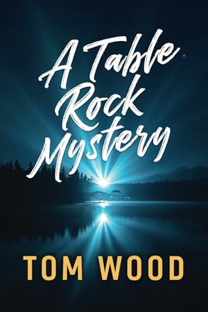 A Table Rock Mystery