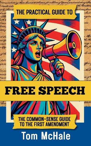 The Practical Guide to Free Speech