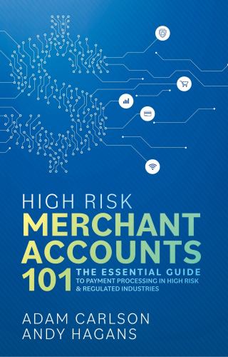 High Risk Merchant Accounts 101
