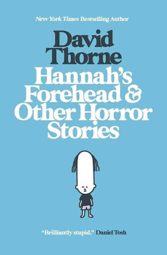 Hannah's Forehead & Other Horror Stories