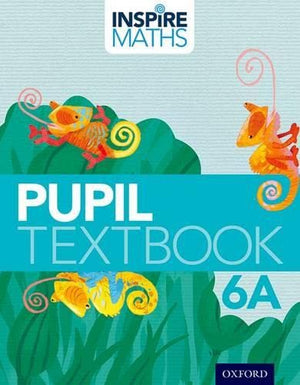 Inspire Maths: 6: Pupil Book 6A