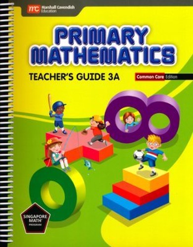 Primary Mathematics, Teacher's Guide 3A, Common Core Edition, 9789810198572, 9810198574