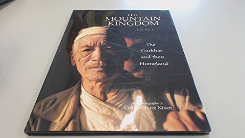 The Mountain Kingdom. Volume 2. The Gurkhas And Their Homeland.