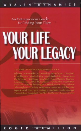 Your Life Your Legacy: An Entrepreneur Guide to Finding Your Flow
